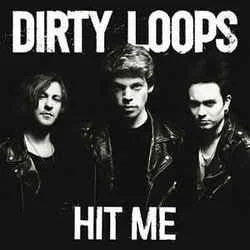 Hit Me Chords by Dirty Loops