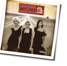 Give It Up Or Let Me Go Chords by Dixie Chicks