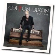 You Are Chords by Colton Dixon