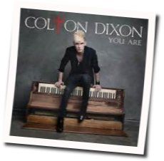 You Are Chords by Colton Dixon