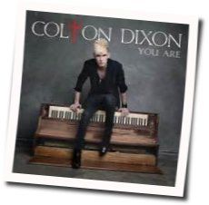 You Are by Colton Dixon