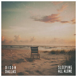 Sleeping All Alone by Dixon Dallas