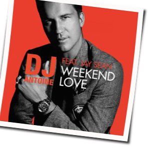 Weekend Love by DJ Antoine