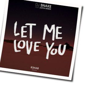 Let Me Love You  Chords by DJ Snake