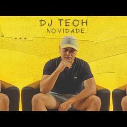 Novidade by Dj Teoh