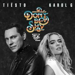 Don't Be Shy by Tiësto