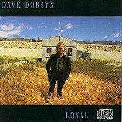 Loyal by Dave Dobbyn