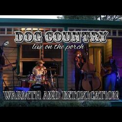 Warmth And Intoxication Chords by Dog Country