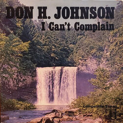 I Can't Complain Chords by Don Johnson