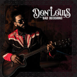 Bad Decisions Chords by Don Louis