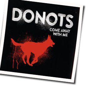 Come Away With Me by Donots
