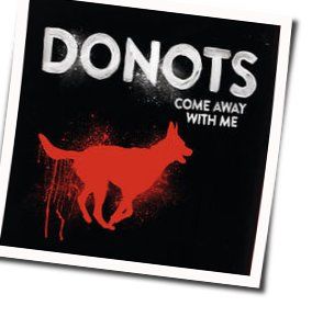 Come Away With Me Chords by Donots
