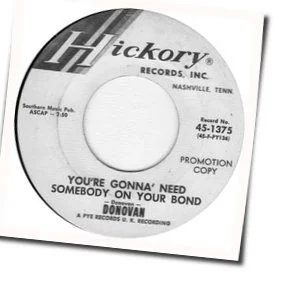 You're Gonna Need Somebody On Your Bond Chords by Donovan