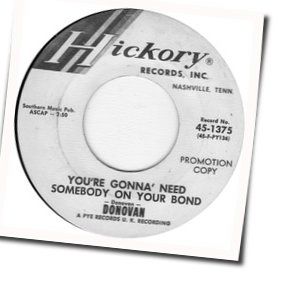 You're Gonna Need Somebody On Your Bond Chords by Donovan