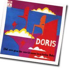Did You Give The World Some Love Today Baby by Doris