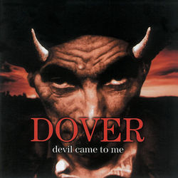 Devil Came To Me by Dover