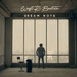 Waqt Ki Baatein by Dream Note