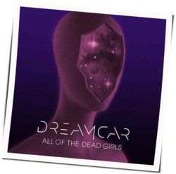 All Of The Dead Girls Chords by Dreamcar