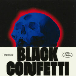 Black Confetti by Dreamers