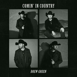 Comin In Country Chords by Drew Green