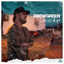 Lotta Bit Of You Chords by Drew Green
