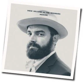 When It's All Said And Done Chords by Drew Holcomb And The Neighbors