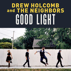 Nothing Like A Woman by Drew Holcomb And The Neighbors