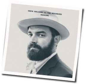 When It's All Said And Done Chords by Drew Holcomb And The Neighbors