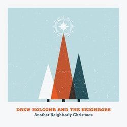 Everythings Changed At Christmas Chords by Drew Holcomb