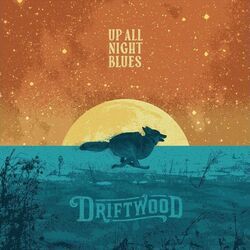 Up All Night Blues Chords by Driftwood