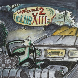Welcome 2 Club Xiii by Drive-by Truckers