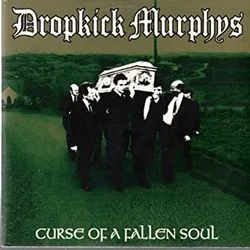 Curse Of A Fallen Soul Chords by Dropkick Murphys