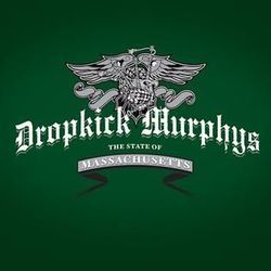 State Of Massachusetts by Dropkick Murphys