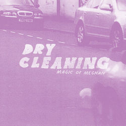 Magic Of Meghan Bass tabs by Dry Cleaning