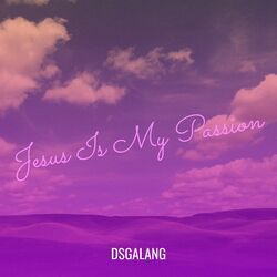 Jesus Is My Passion by Dsgalang