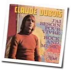 Besoin Pour Vivre Chords by Claude Dubois