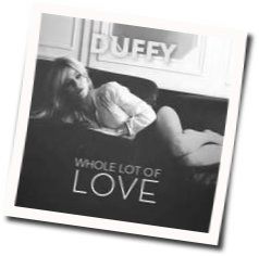 Whole Lot Of Love Chords by Duffy