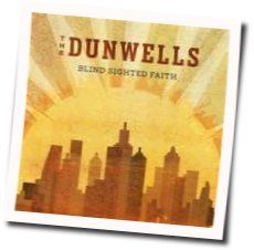 Blind Sighted Faith Chords by The Dunwells