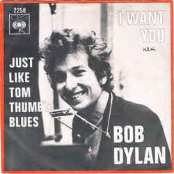 Just Like Tom Thumbs Blues  by Bob Dylan