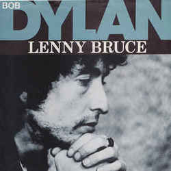Lenny Bruce by Bob Dylan