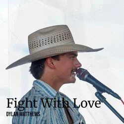 Fight With Love Chords by Dylan Matthews