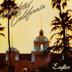 Hotel California  by Eagles