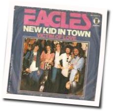 New Kid In Town  Chords by Eagles