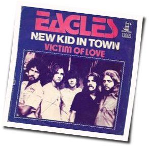 New Kid In Town  Chords by Eagles
