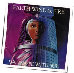 Wanna Be With You Chords by Earth Wind & Fire