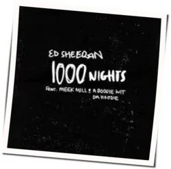 1000 Nights (feat. Meek Mill, Boogie Wit Da Hoodie) Chords by Ed Sheeran