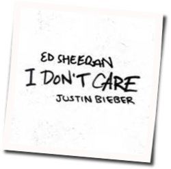 I Don't Care  by Ed Sheeran And Justin Bieber