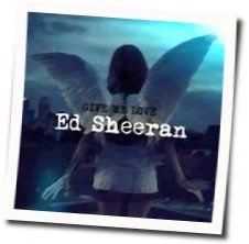 Give Me Love (Ver3) Chords by Ed Sheeran