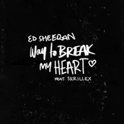 Way To Break My Heart Bass Tab by Ed Sheeran