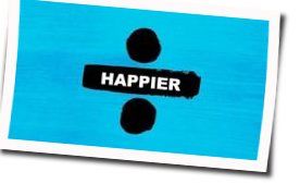 Happier  Tab by Ed Sheeran